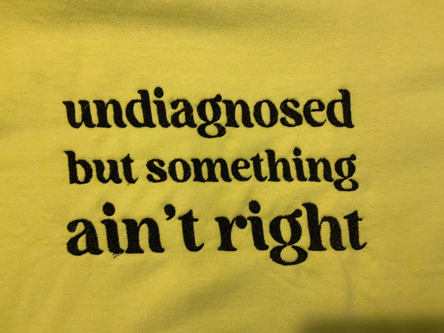 Undiagnosed But Something Ain’t Right Sweatshirt | Funny Mental Health Crewneck | Sarcastic Quote Sweatshirt | Relatable Humor Gift | Cozy Unisex Pullover